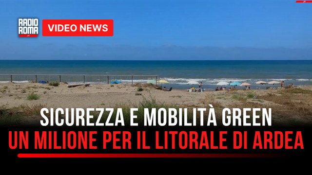 Ardea, un milione di euro per un litorale più sicuro e green