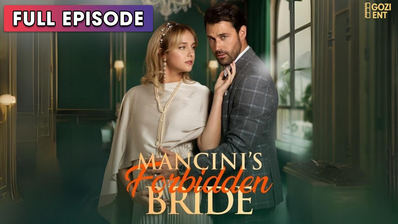 Mancini’s Forbidden Bride [ SHORT DRAMA | FULL ]