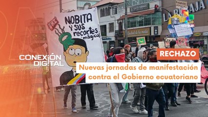 Conexión Digital 08-08: Movilizaciones en Ecuador contra medidas de Noboa