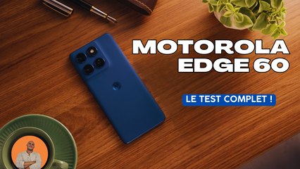 Test complet du Motorola Edge 60 : Design, performance, autonomie, photo !
