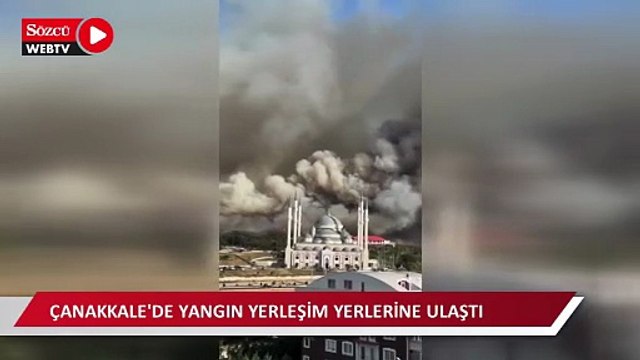 Çanakkale'de yangın yerleşim yerlerine ulaştı