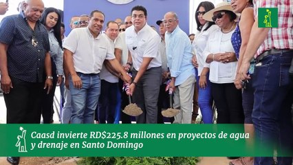 Caasd invierte RD$225.8 millones en proyectos de agua y drenaje en Santo Domingo
