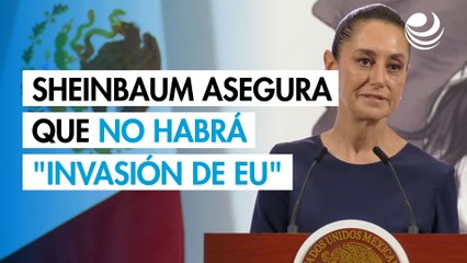 Sheinbaum asegura que no habrá "invasión de EU a México" tras amenaza de Trump contra cárteles