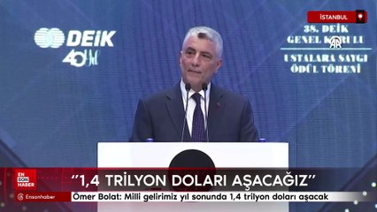 Ömer Bolat: Milli gelirimiz yıl sonunda 1,4 trilyon doları aşacak