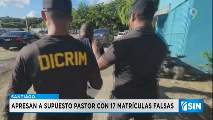 Arrestan pastor con 17 matrículas presuntamente falsas  | Primera Emisión SIN
