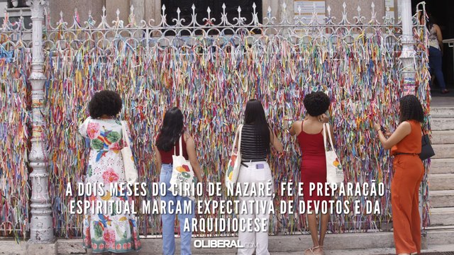 A dois meses do Círio de Nazaré, fé e preparação espiritual marcam expectativa de devotos e da Arquidiocese
