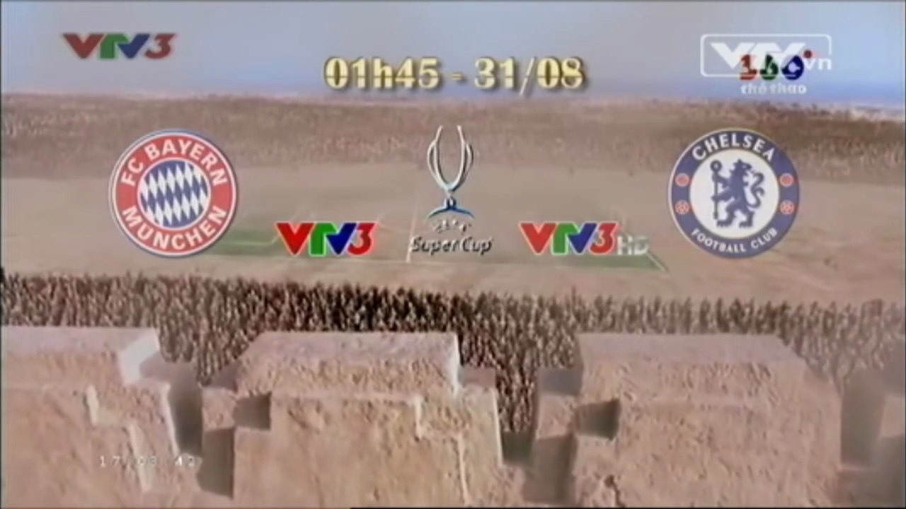 Trailer trận Siêu cúp Châu Âu - UEFA Super Cup 2013, Bayern Munich gặp Chelsea, trên sóng VTV3 HD