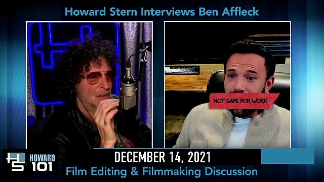 Howard Stern Interviews Ben Affleck About Film Editing & Filmmaking