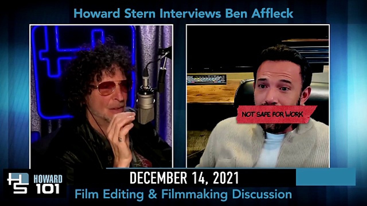 Howard Stern Interviews Ben Affleck About Film Editing & Filmmaking