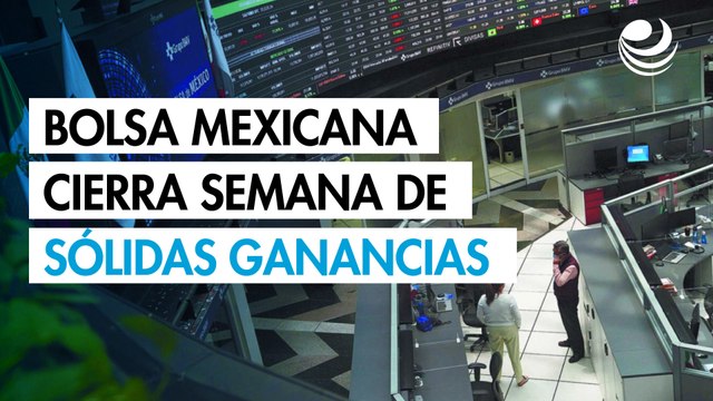 Bolsa mexicana cierra semana de sólidas ganancias; ya avanza 17.28% en el año