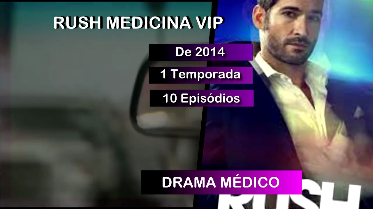 2014 Série Rush Medicina Vip