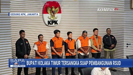 KPK Tetapkan Bupati Kolaka Timur Jadi Tersangka Suap Pembangunan RSUD | SAPA PAGI