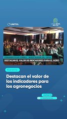 Destacan el valor de los indicadores para los agronegocios