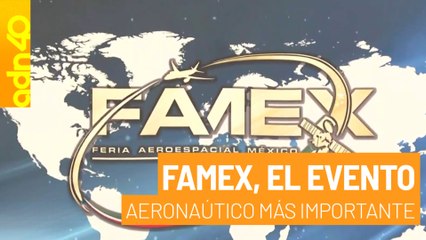 FAMEX recibe reconocimiento como el evento aeronáutico más importante de Latinoamérica.