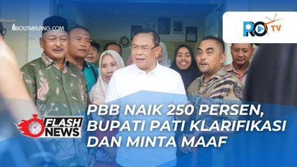 NAIKAN PBB CAPAI 250 PERSEN, BUPATI PATI KLARIFIKASI DAN MINTA MAAF: TIDAK BERMAKSUD PERAMPASAN