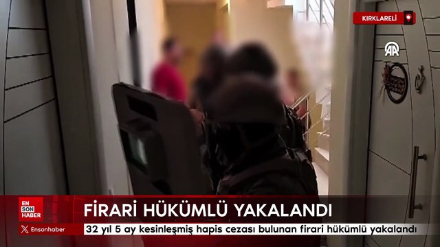 Kırklareli'nde 32 yıl 5 ay kesinleşmiş hapis cezası bulunan firari hükümlü yakalandı