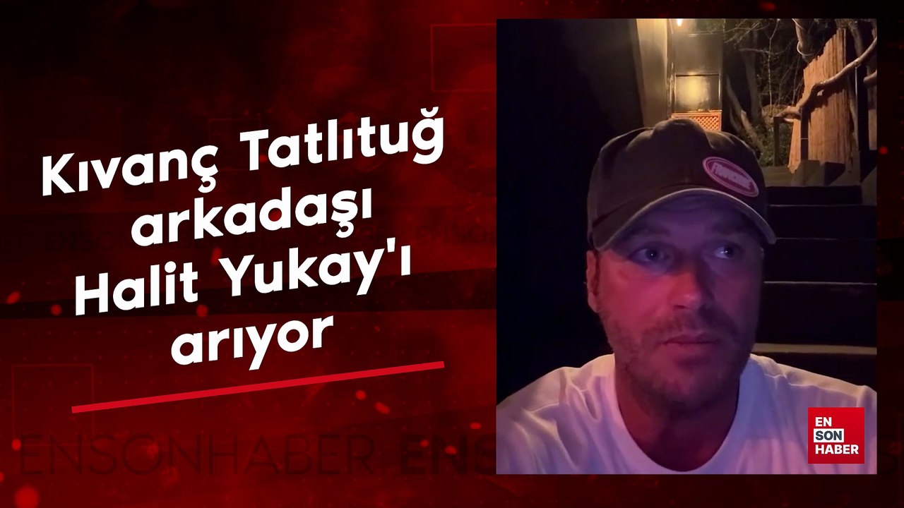 Teknesi parçalanmış halde bulunmuştu Kıvanç Tatlıtuğ arkadaşı Halit Yukay'ı arıyor