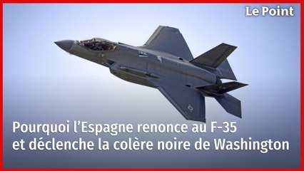 Pourquoi l’Espagne renonce au F-35 et déclenche la colère noire de Washington