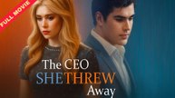 The CEO She Threw Away (2025) - FULL [Eng Sub]