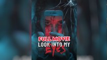 Look Into My Eyes – Full HD Movie [English Sub] | Watch Till The End