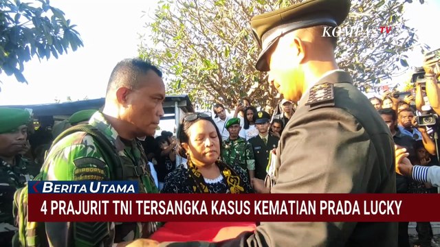 Kasus Prada Lucky Tewas Dianiaya: 4 Anggota TNI Jadi Tersangka, 20 Saksi Diperiksa