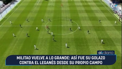 Militao vuelve a lo grande: así fue su golazo contra el Leganés desde su propio campo