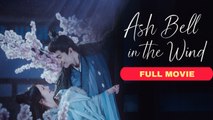 Ash Bell in the Wind / She Traded Her Life For His But He Betrayed Her | ENG SUB - CHINESE MOVIE