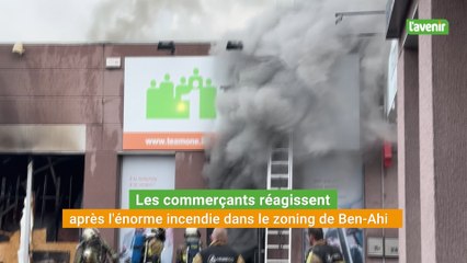 Les commerçants réagissent suite à l'énorme incendie qui a touché le zoning de Ben-Ahin