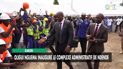 [#Reportage] Gabon : Oligui Nguema inaugure le complexe administratif de Ndende