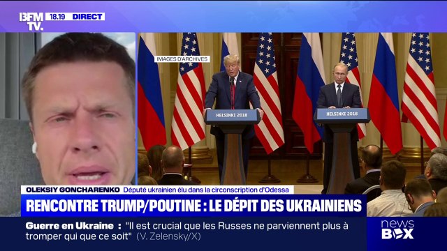 Rencontre Trump-Poutine: “Nous ne comprenons pas pour le moment quelle est la condition pour la paix”, réagit Oleksiy Goncharenko, député ukrainien élu dans la circonscription d’Odessa