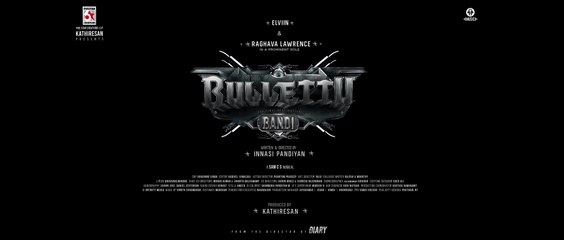 Bullettu Bandi – Glimpse ｜ Raghava Lawrence ｜ Elviin ｜ Innasi Pandiyan ｜ Kathiresan ｜ Sam CS