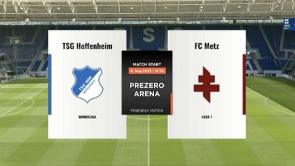 TSG HOFFENHEIM - FC METZ 8-0 - MATCH AMICAL