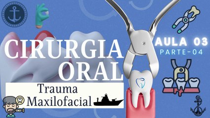 Cirurgia IV /// AULA 03 - Trauma Maxilofacial - Marinha - Odontologia