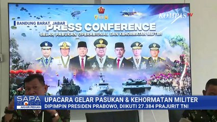 Kapuspen TNI Ungkap 27.394 Prajurit Ikut Upacara Gelar Pasukan di Bandung, Prabowo Juga Hadir | SP