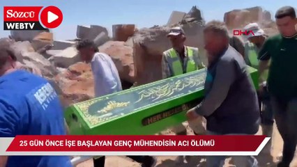 25 gün önce işe başlayan genç mühendisin acı ölümü