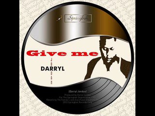 Darryl Jordan  -  Give Me (Sunchaser Remix)