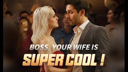 Boss, Your Wife Is Super Cool (2025) - FULL [Eng Sub]