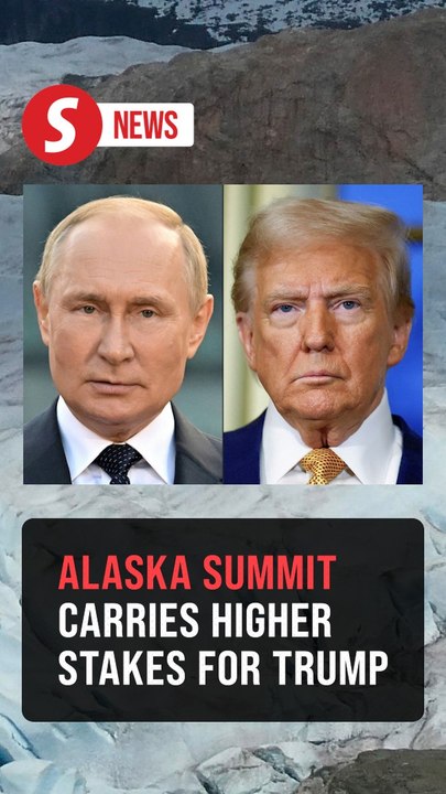 Alaska summit carries higher stakes for Trump than for Putin