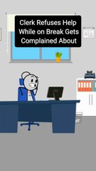 Clerk Refuses Help While on Break Gets Complained About