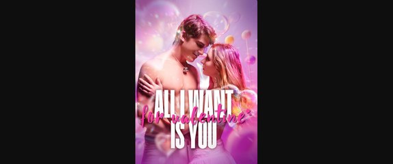 All I Want For Valentine's Is You