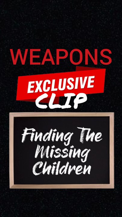Weapons 2025 Exclusive Clip: Finding The Missing Children