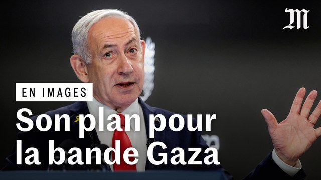 Benyamin Nétanyahou affirme que son plan pour Gaza est le « meilleur moyen de terminer la guerre »