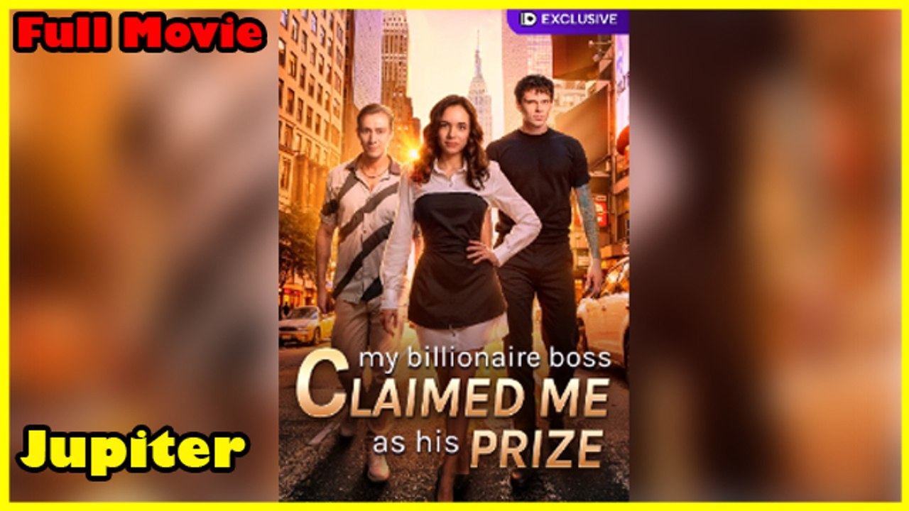 My Billionaire Boss Claimed Me As His Prize Full Movie