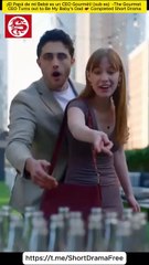 ¡El Papá De Mi Bebé Es Un Ceo GourméT! Sub Es -The Gourmet Ceo Turns Out To Be My Baby's Dad