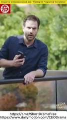 Despertar embarazada (sub es) - Waking Up Pregnant Completed Short Drama