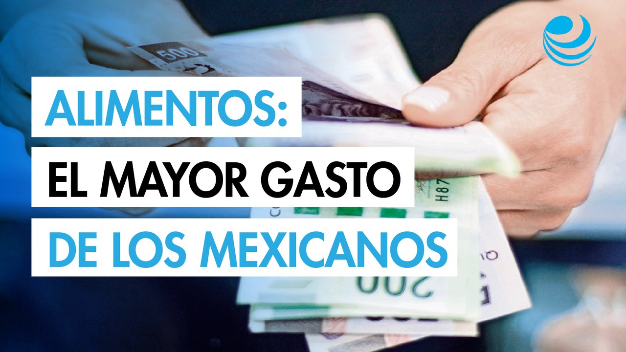 Hogares mexicanos gastan la mayor parte de sus ingresos en alimentos
