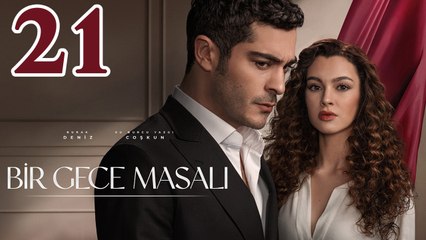 Bir Gece Masali - Episode 21: Dramatic Twists & Emotional Moments 🌙
