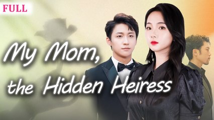 Betrayed by Her Husband, Abused by In-Laws… But She’s the Heiress They Never Expected! - Mini 2025