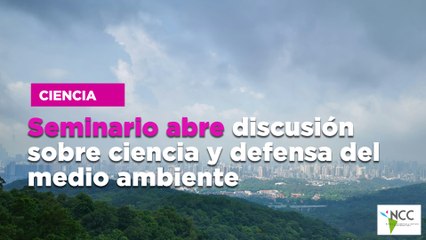 Seminario abre discusión sobre ciencia y defensa del medio ambiente