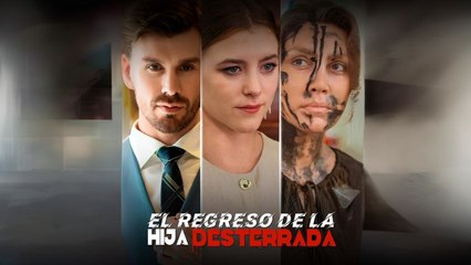 [Doblado en Español ] El Regreso de la Hija Desterrada